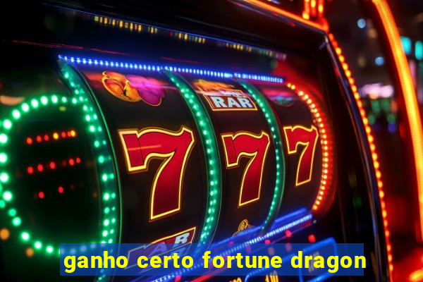 ganho certo fortune dragon